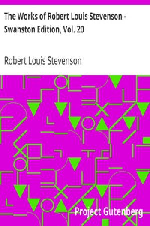 [Gutenberg 30849] • The Works of Robert Louis Stevenson - Swanston Edition, Vol. 20